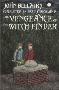 The Vengeance of the Witch-Finder  - John Bellairs, Brad Strickland