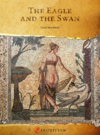 The Eagle and the Swan - Carol Strickland