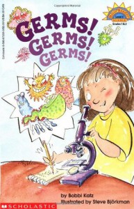 Germs! Germs! Germs! (Hello Reader! Level 3 Science) - Bobbi Katz, Steve Björkman