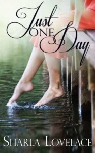 Just One Day (e-novella) - Sharla Lovelace