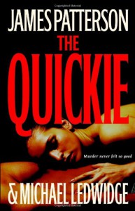 The Quickie - James Patterson, Michael Ledwidge
