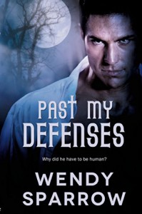 Past My Defenses (Taming the Pack series) (Entangled Ignite) - Wendy Sparrow