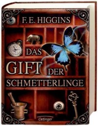 Das Gift der Schmetterlinge - F.E. Higgins, Herbert  Günther, Ulli Günther, Hauptmann Kompanie