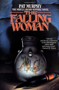 The Falling Woman - Pat Murphy