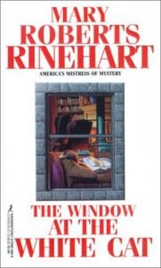 Window at the White Cat - Mary Roberts Rinehart