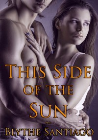 This Side of the Sun - Blythe Santiago