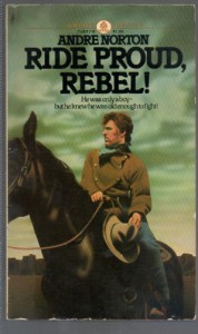Ride Proud, Rebel! - Andre Norton