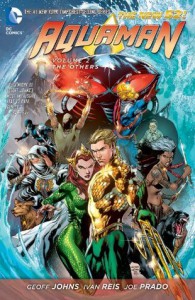 Aquaman Vol. 2: The Others - Geoff Johns, Ivan Reis, Joe Prado
