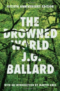 The Drowned World - J.G. Ballard, Martin Amis