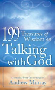 199 Treasures of Wisdom on Talking with God - Andrew Murray, Various