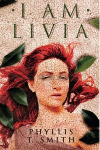 I Am Livia - Phyllis T. Smith