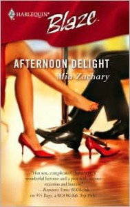 Afternoon Delight (Harlequin Blaze #247) - Mia Zachary