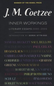 Inner Workings: Literary Essays 2000-2005 - J.M. Coetzee, Derek Attridge