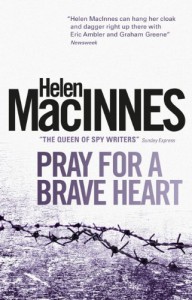 Pray for a Brave Heart - Helen Macinnes