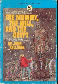 The Mummy, the Will, and the Crypt (Skylark) - John Bellairs