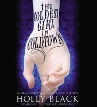 The Coldest Girl in Coldtown - Holly Black