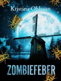 Zombiefeber - Kristina Ohlsson