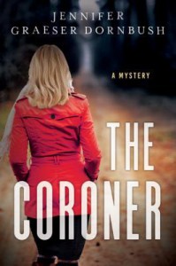 The Coroner - Jennifer Graeser Dornbush