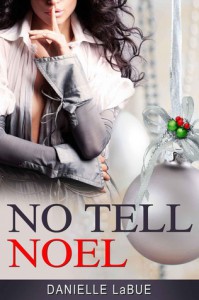 No Tell Noel - Danielle LaBue