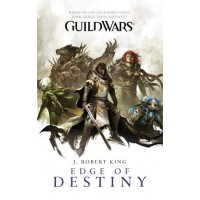 Edge of Destiny (Guild Wars, #2) - J. Robert King