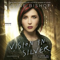 Vision In Silver: A Novel of the Others - Anne Bishop