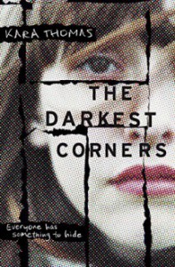 The Darkest Corners - Kara Thomas, Jorjeana Marie