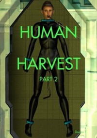 Human Harvest (Human Harvest, #2) - Doctor T