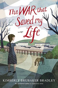 The War that Saved My Life - Kimberly Brubaker Bradley