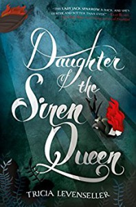 Daughter of the Siren Queen - Tricia Levenseller