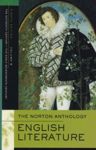 The Norton Anthology of English Literature, Vol. B: The Sixteenth Century & The Early Seventeenth Century - M.H. Abrams, Stephen Greenblatt, George M. Logan, Katharine Eisaman Maus, James Simpson, Jon Stallworthy, Jack Stillinger, Carol T. Christ, Lawrence Lipking, Jahan Ramazani, Alfred David, Barbara Kiefer Lewalski, Deidre Shauna Lynch, Catherine Robson, James Noggle