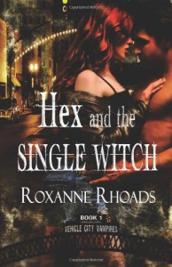 Hex and the Single Witch - Roxanne Rhoads