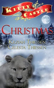 Kitty Castle Christmas - Celesta Thiessen, Keziah Thiessen