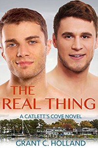 The Real Thing: A Catlett's Cove Novel, Book 4 - Grant C. Holland