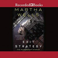 Exit Strategy - Martha Wells