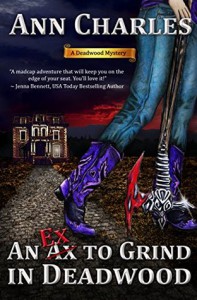 An Ex to Grind in Deadwood - Ann Charles, C.S. Kunkle