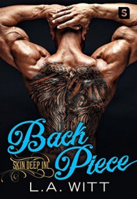 Back Piece (Skin Deep Inc.) - L.A. Witt