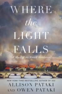 Where the Light Falls: A Novel of the French Revolution - Owen Pataki, Allison Pataki