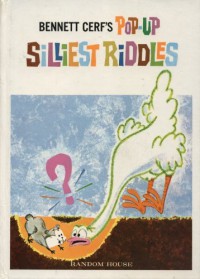 Bennett Cerf's Silliest Pop-Up Riddles - Bennett Cerf