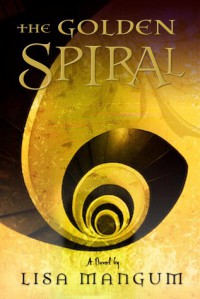 The Golden Spiral - Lisa Mangum