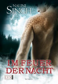 Im Feuer der Nacht (German Edition) - Nalini Singh, Nora Lachmann