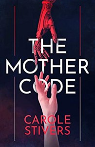 The Mother Code - Carole Stivers