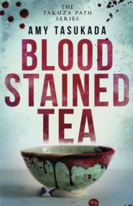 The Yakuza Path: Blood Stained Tea (Volume 1) - Amy Tasukada
