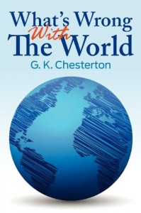 What's Wrong with the World - G.K. Chesterton