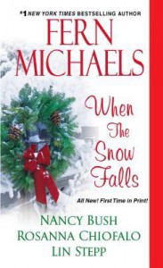 When the Snow Falls - Fern Michaels, Nancy Bush, Lin Stepp, Rosanna Chiofalo