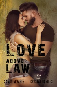 Love Above Law - Sandy Alvarez, Crystal Daniels