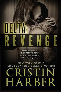 Delta: Revenge by Cristin Harber (2016-04-26) - Cristin Harber