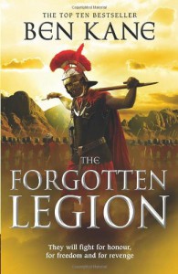 The Forgotten Legion: (The Forgotten Legion Chronicles No. 1) - Ben Kane