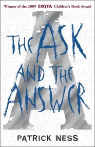 The Ask and the Answer  - Patrick Ness