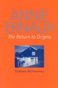 Annie Ernaux: The Return to Origins - Siobhan McIlvanney