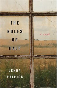 The Rules of Half: A Novel - Jenna Patrick